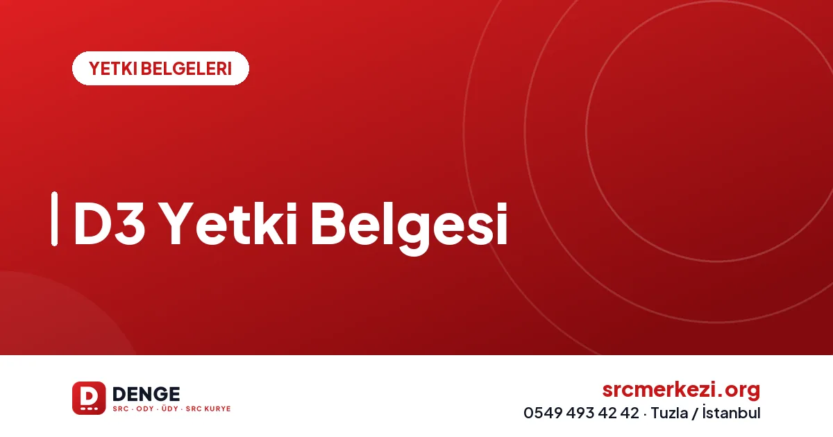 D3 Yetki Belgesi