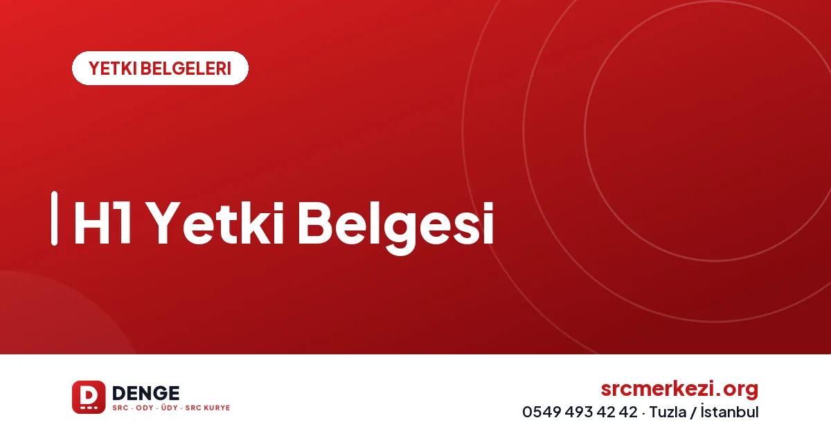 H1 Yetki Belgesi