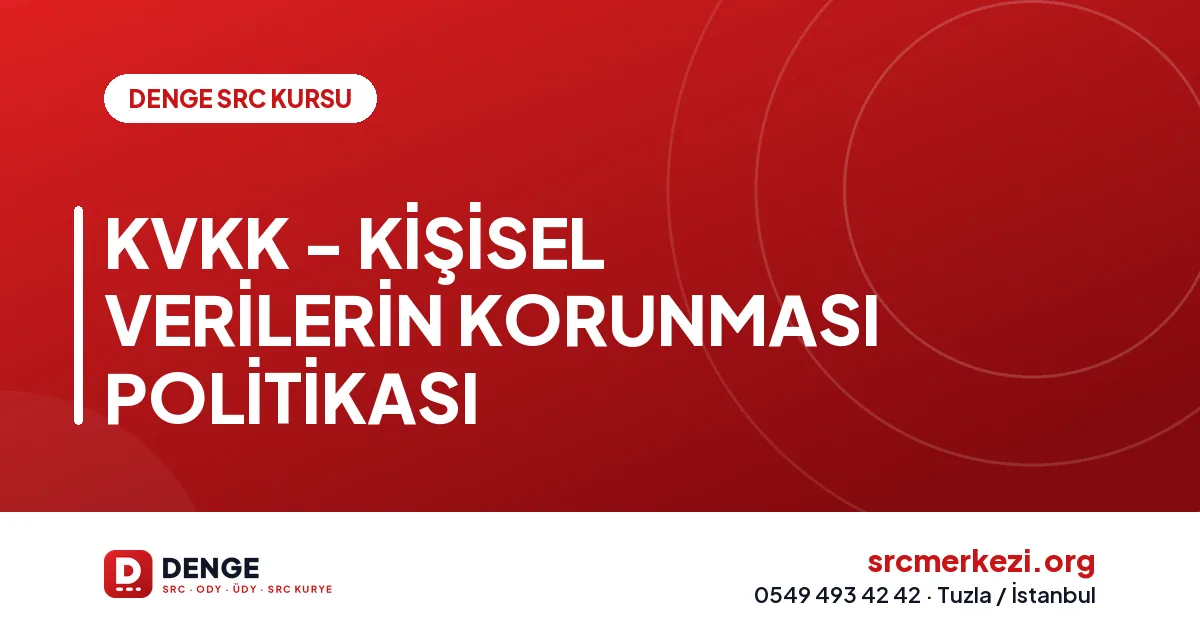 KVKK - KİŞİSEL VERİLERİN KORUNMASI POLİTİKASI
