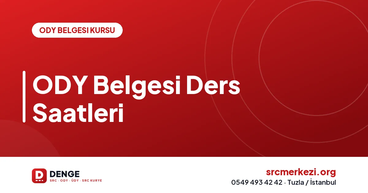 ODY Belgesi Ders Saatleri