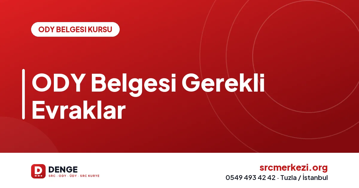 ODY Belgesi Gerekli Evraklar