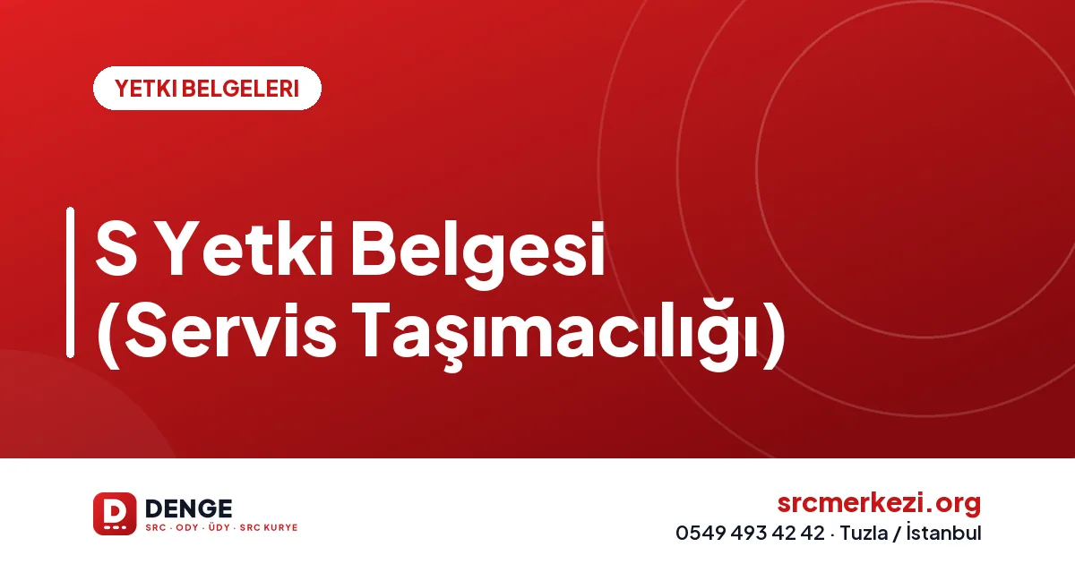 S Yetki Belgesi (Servis Taşımacılığı)