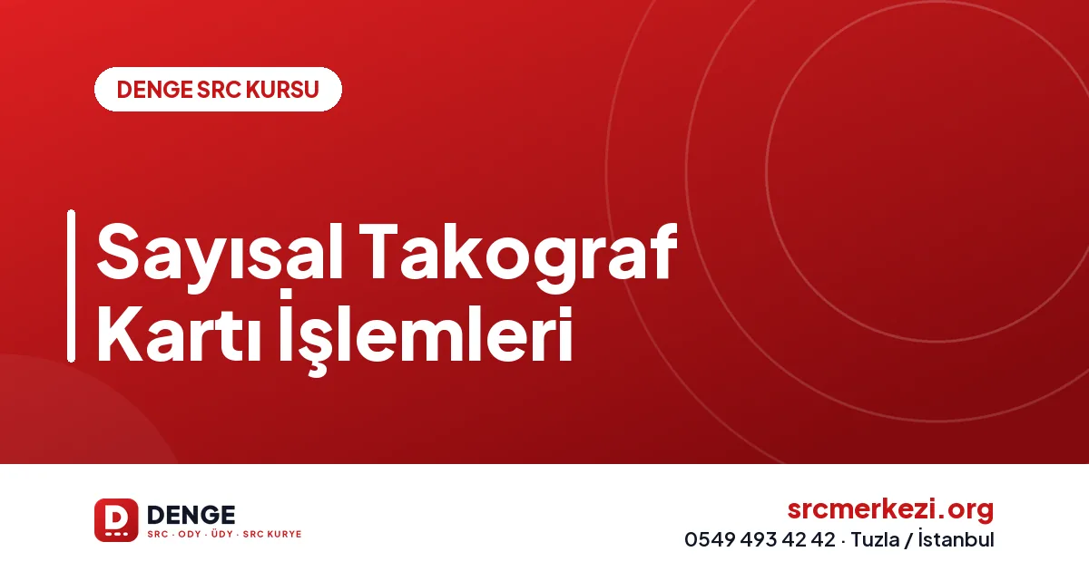 Sayısal Takograf Kartı İşlemleri
