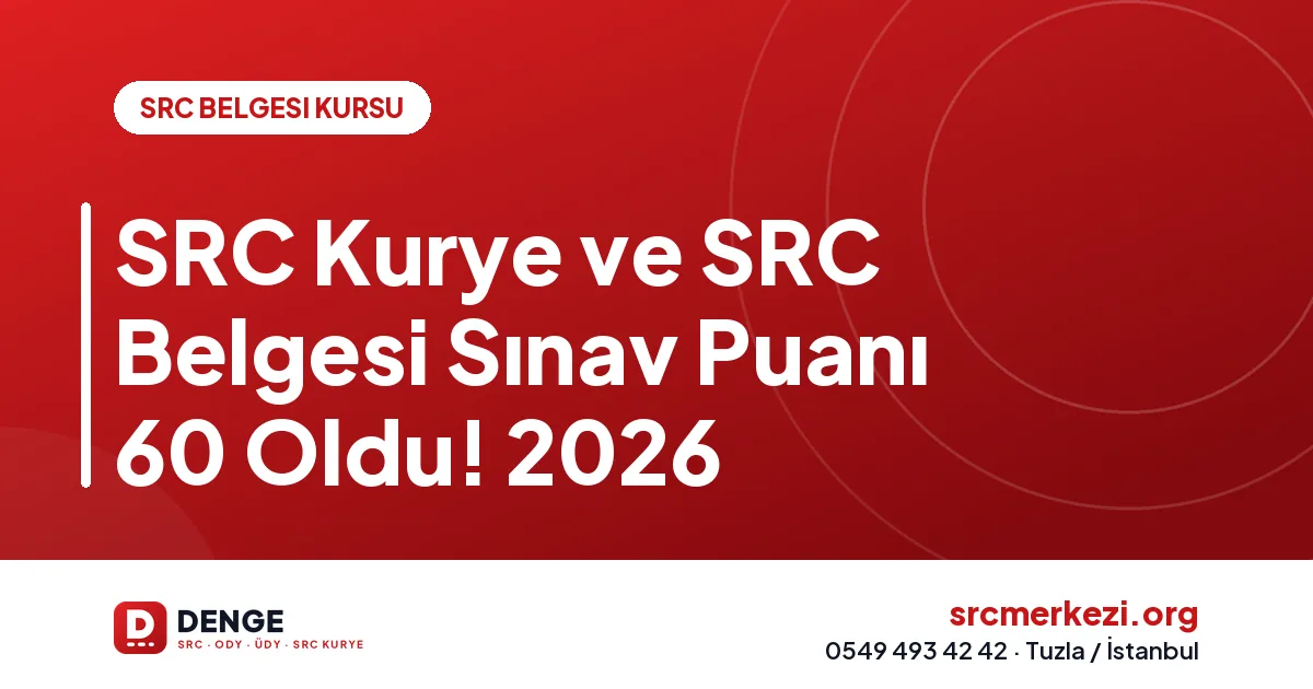 SRC Kurye ve SRC Belgesi Sınav Puanı 60 Oldu! 2026