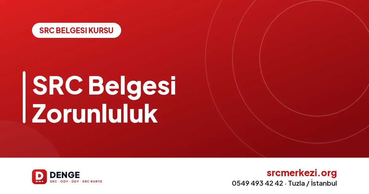 SRC Belgesi Zorunluluk