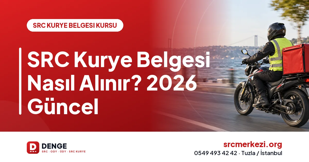 SRC Kurye Belgesi Nasıl Alınır? 2026 Güncel