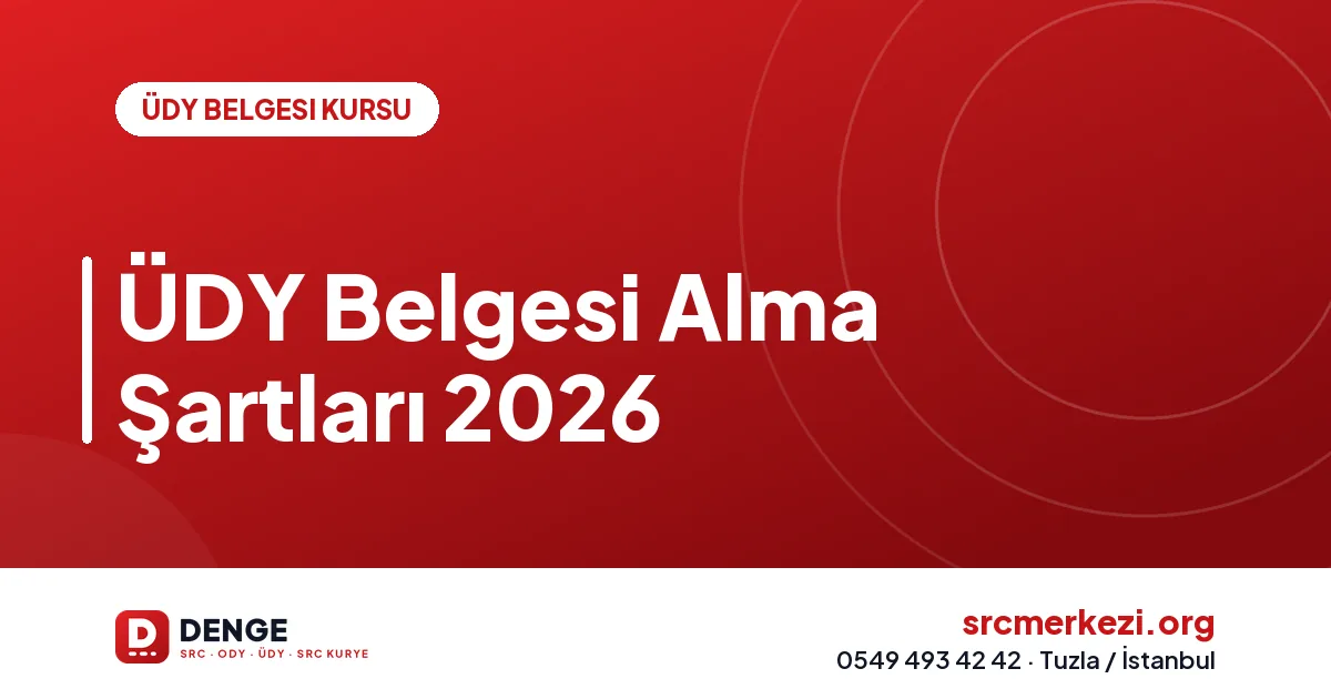 ÜDY Belgesi Alma Şartları 2026