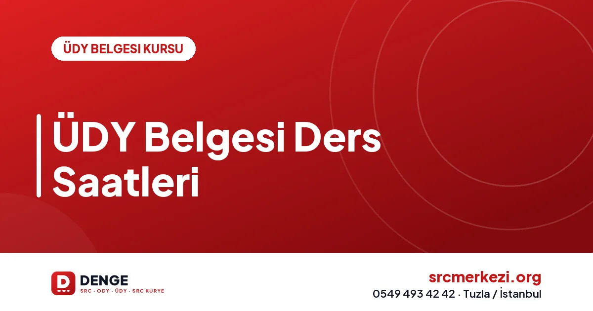 ÜDY Belgesi Ders Saatleri