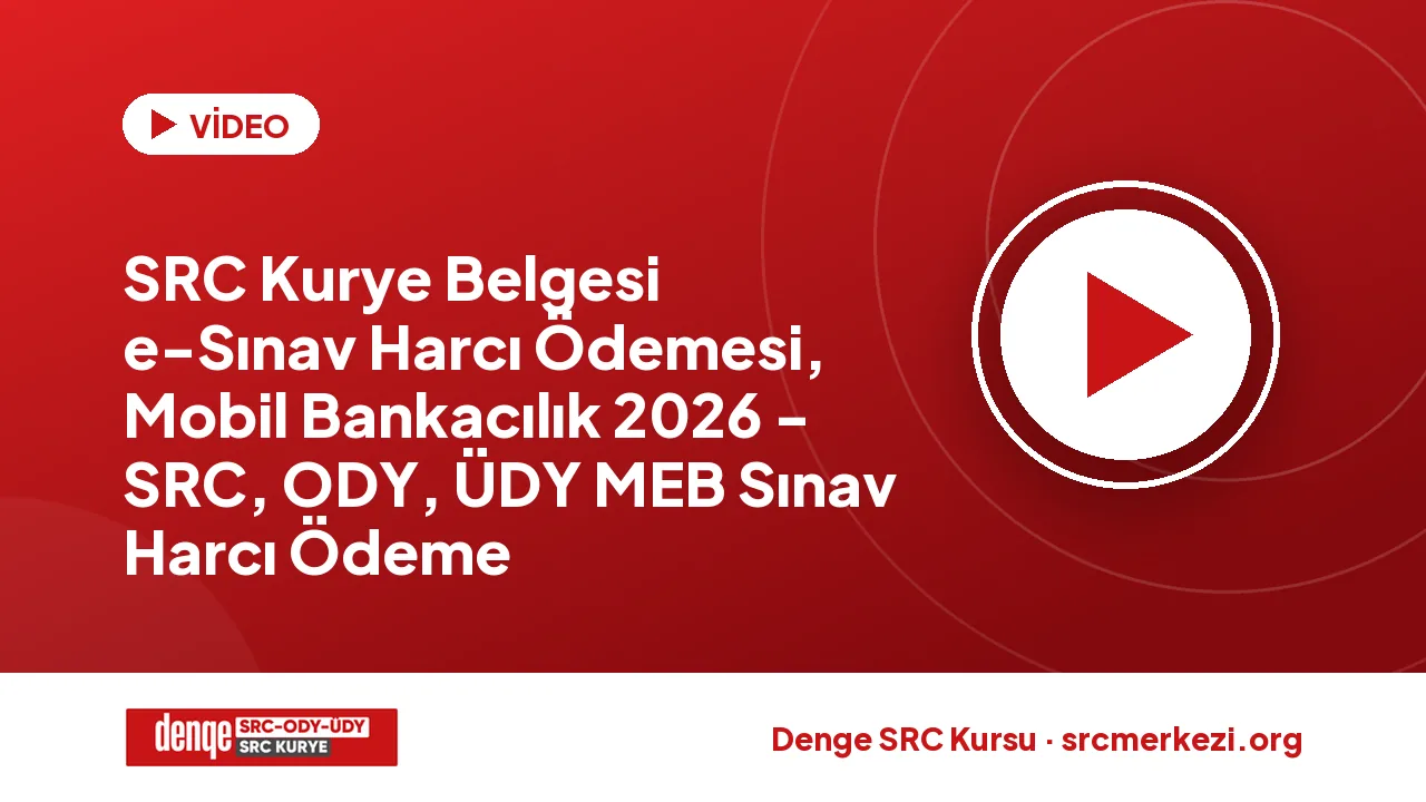 SRC Kurye Belgesi e-Sınav Harcı Ödemesi, Mobil Bankacılık 2026 - SRC, ODY, ÜDY MEB Sınav Harcı Ödeme videosu