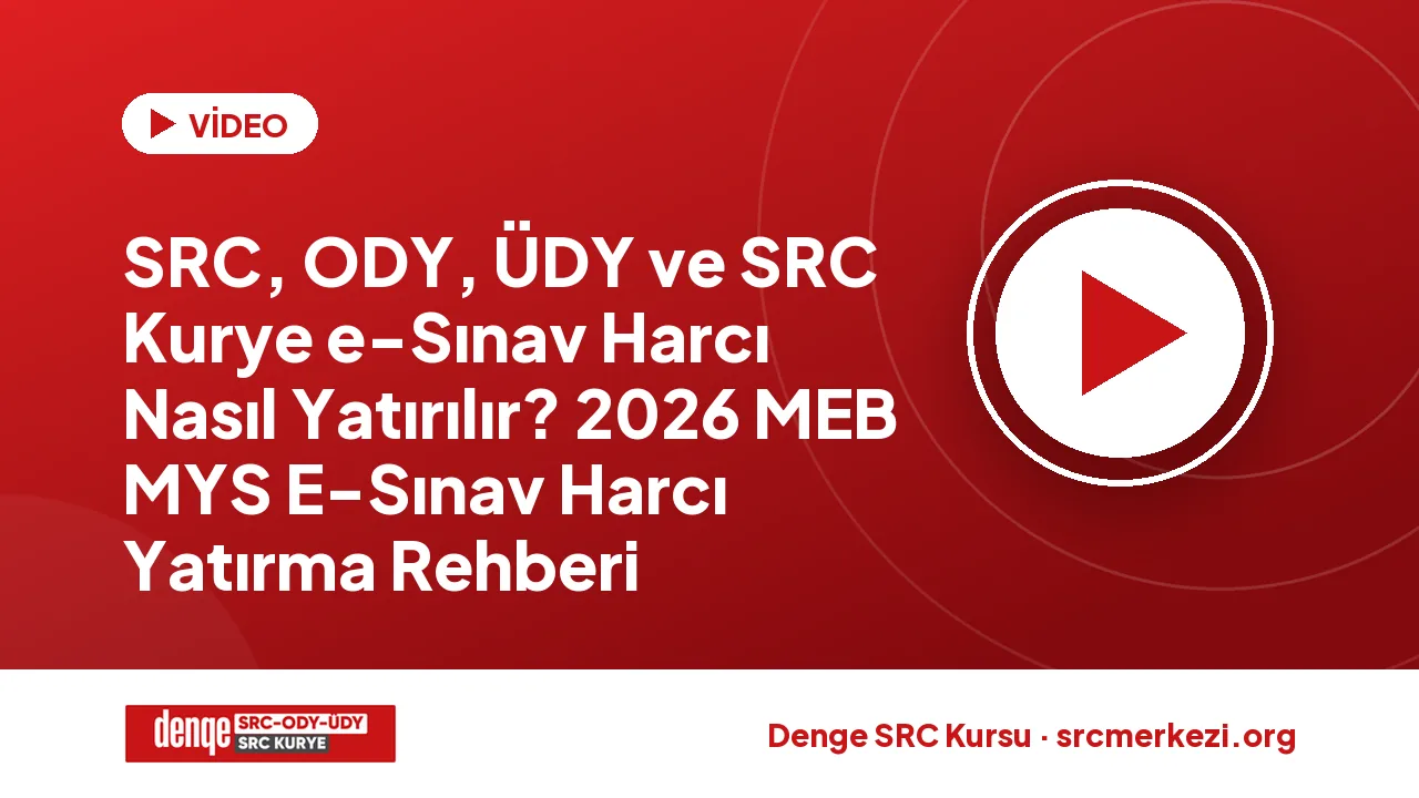 SRC, ODY, ÜDY ve SRC Kurye e-Sınav Harcı Nasıl Yatırılır? 2026 MEB MYS E-Sınav Harcı Yatırma Rehberi videosu