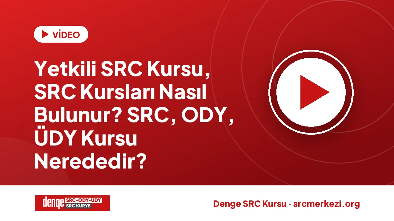 Yetkili SRC Kursu, SRC Kursları Nasıl Bulunur? SRC, ODY, ÜDY Kursu Nerededir? videosu